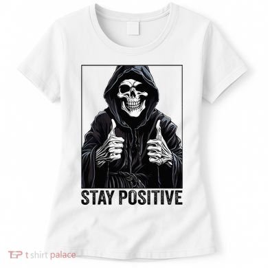 Funny Skull Stay Positive Skeleton Halloween Motivational Women's T-Shirt