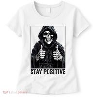 Funny Skull Stay Positive Skeleton Halloween Motivational Women's T-Shirt thumb 0