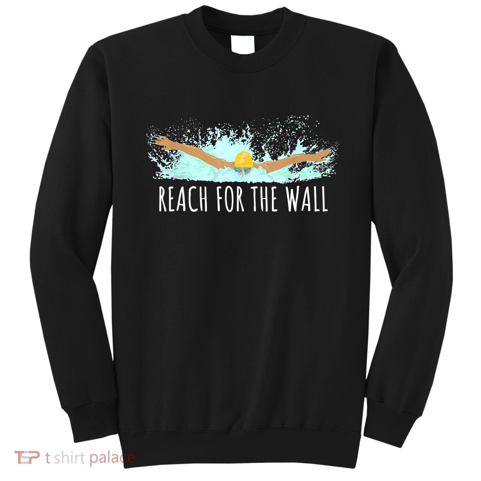 Funny Swimming Swim Team Gift Swimmer Quote Saying TShirt Sweatshirt