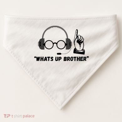 Funny Sketch Streamer Whats Up Brother USA-Made Doggie Bandana