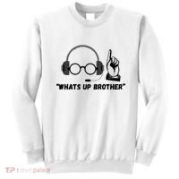 Funny Sketch Streamer Whats Up Brother Sweatshirt thumb 0