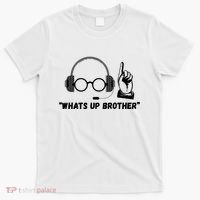 Funny Sketch Streamer Whats Up Brother T-Shirt thumb 0