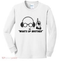 Funny Sketch Streamer Whats Up Brother Kids Long Sleeve Shirt thumb 0