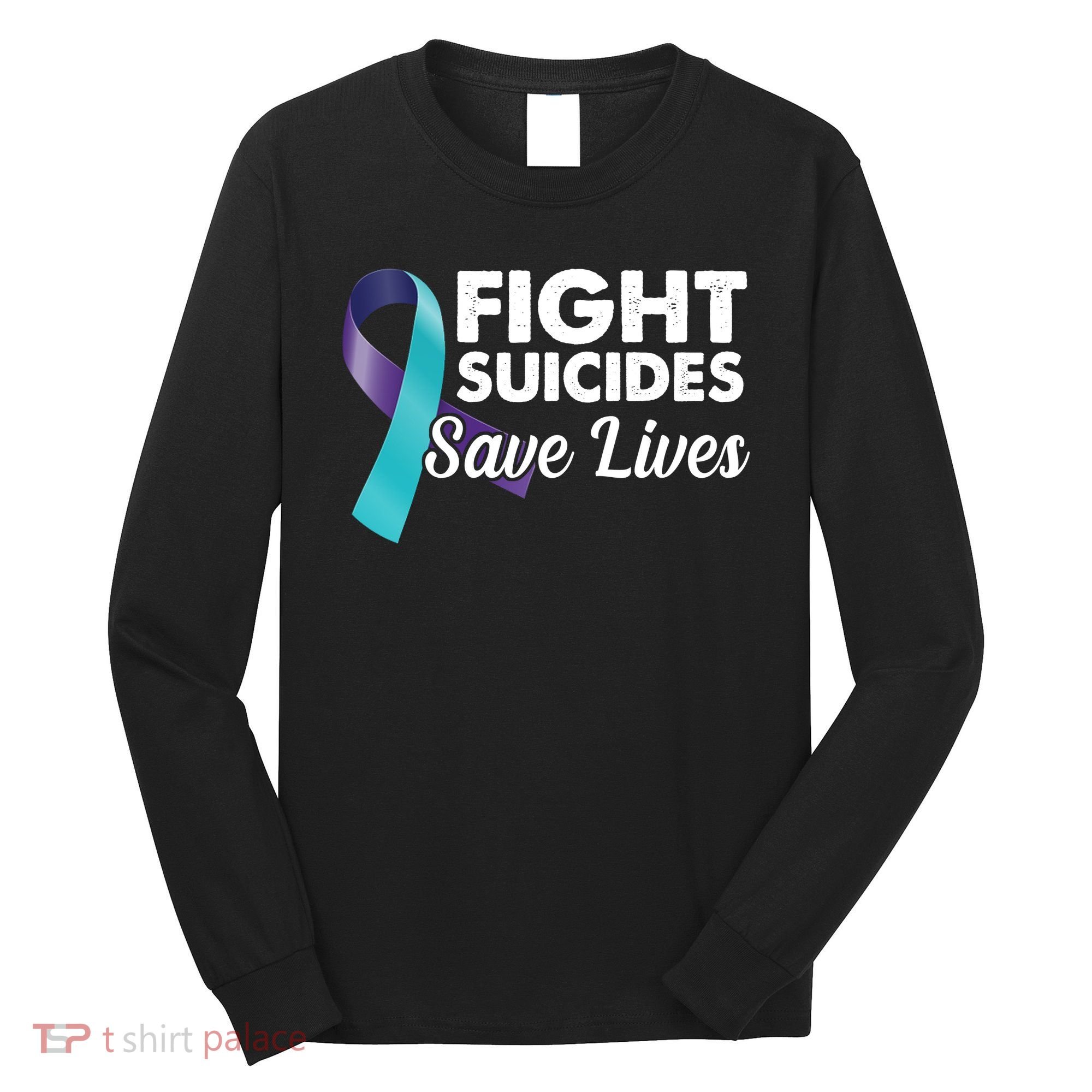 Fight Suicides Save Lives Ribbon Awareness Long Sleeve Shirt