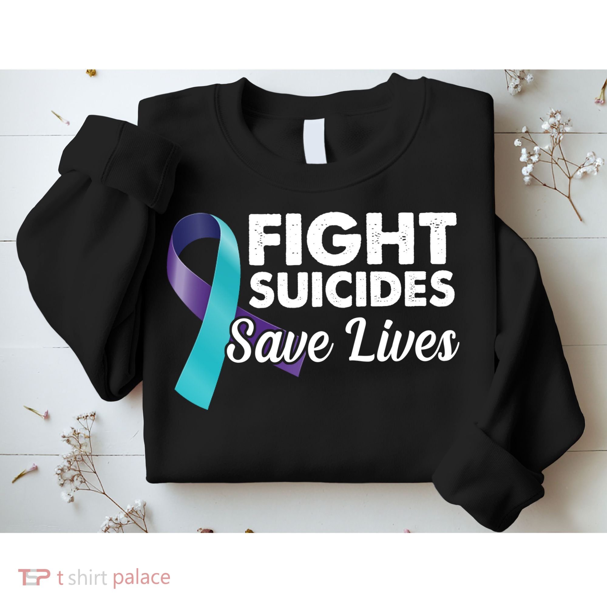 Fight Suicides Save Lives Ribbon Awareness Sweatshirt