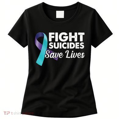 Fight Suicides Save Lives Ribbon Awareness Women's T-Shirt