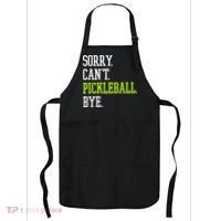 funny saying Sorry Can't Pickleball bye player Apron thumb 0