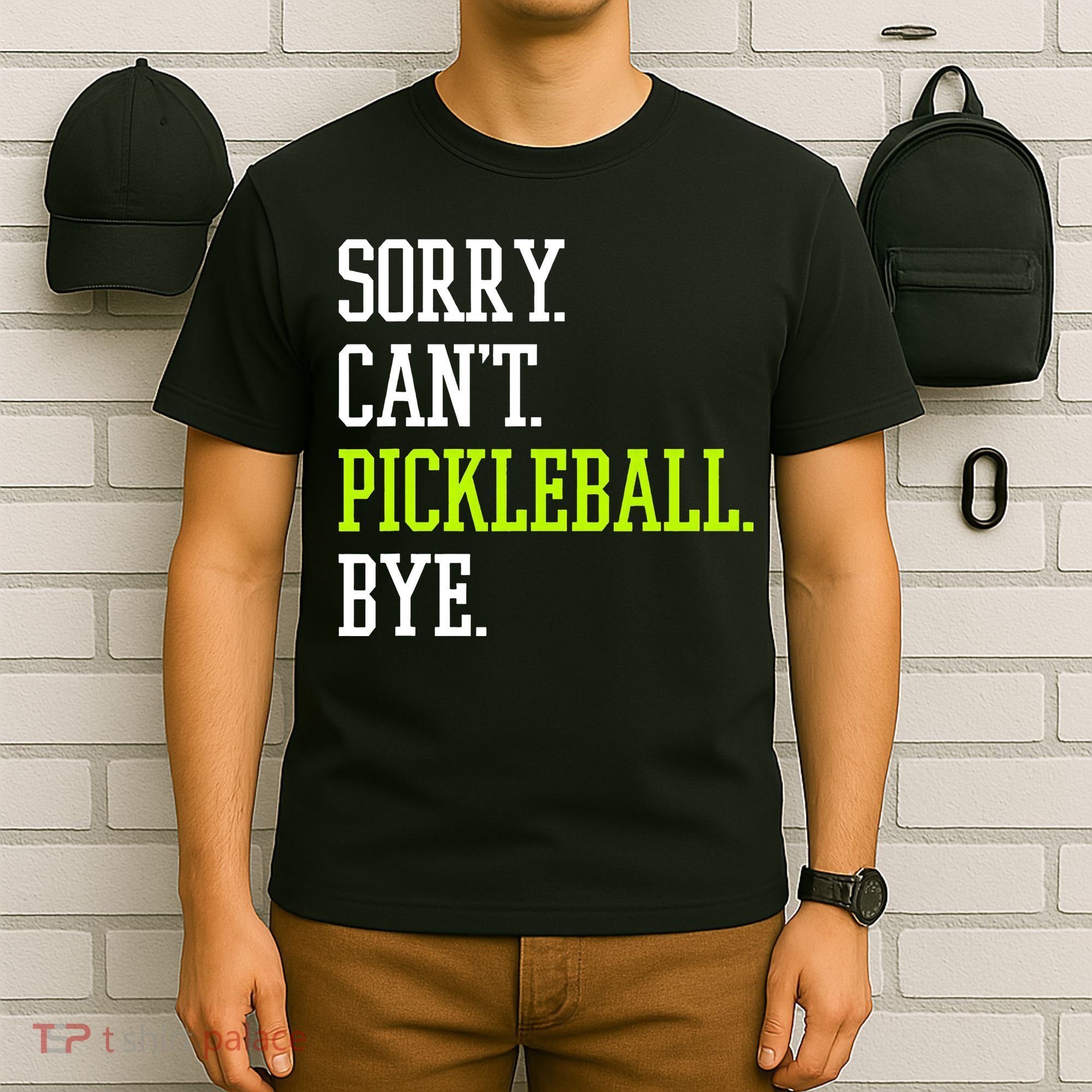 funny saying Sorry Can't Pickleball bye player T-Shirt