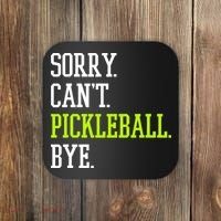 funny saying Sorry Can't Pickleball bye player Coaster thumb 0