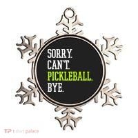 funny saying Sorry Can't Pickleball bye player Ornament thumb 0