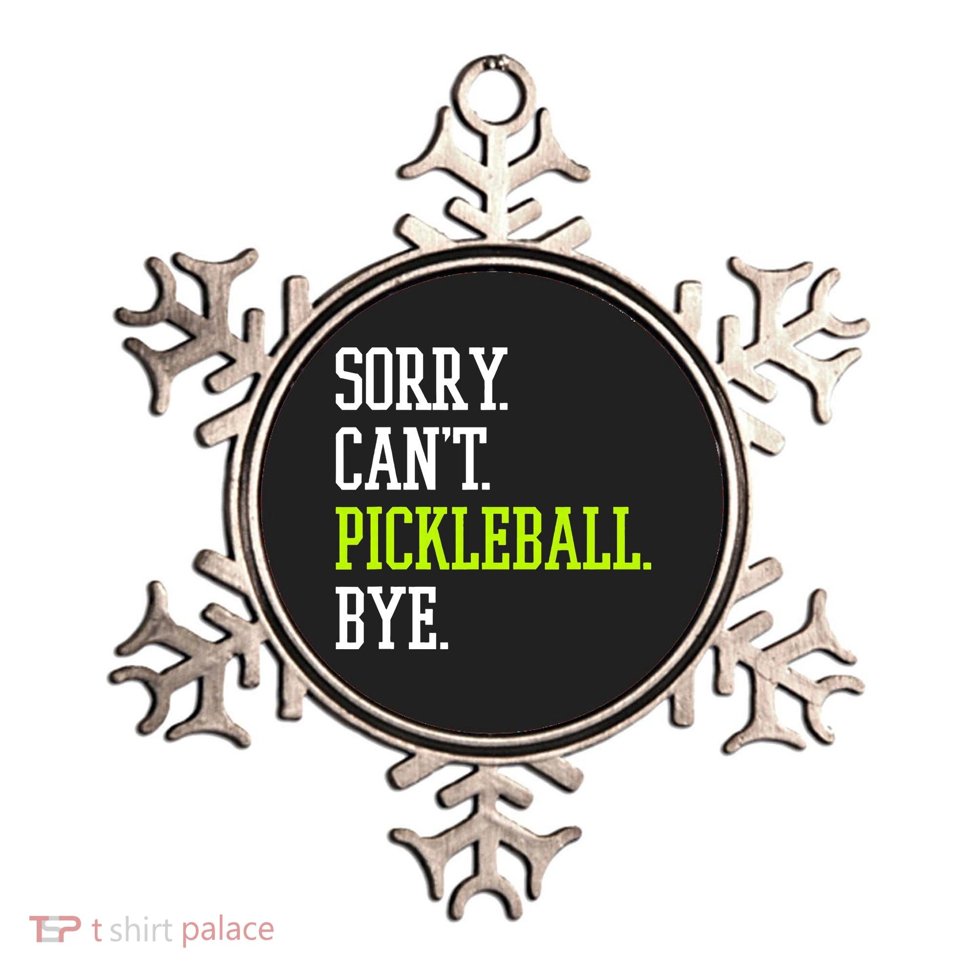 funny saying Sorry Can't Pickleball bye player Ornament