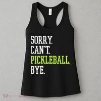 funny saying Sorry Can't Pickleball bye player Women's Tank Top thumb 3