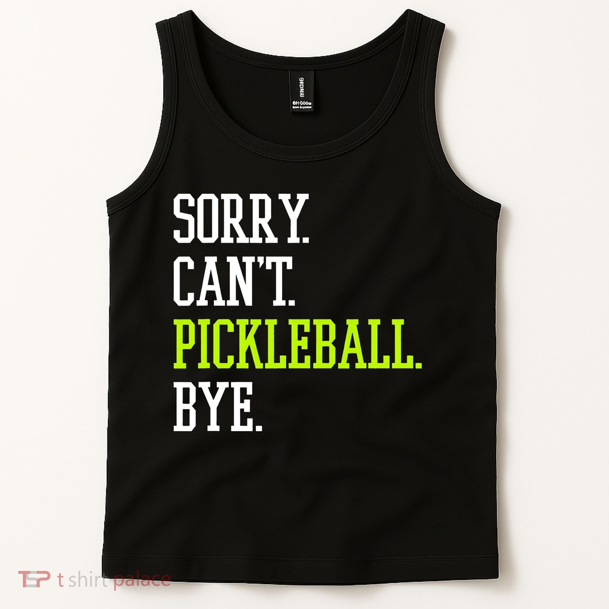 funny saying Sorry Can't Pickleball bye player Tank Top