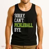 funny saying Sorry Can't Pickleball bye player Tank Top thumb 3