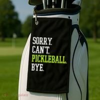 funny saying Sorry Can't Pickleball bye player Golf Towel thumb 2