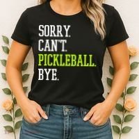 funny saying Sorry Can't Pickleball bye player Women's T-Shirt thumb 2