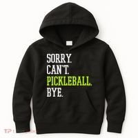 funny saying Sorry Can't Pickleball bye player Kids Hoodie thumb 0