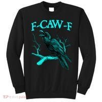 Funny Sarcastic Sarcasm Black Crow, F-Caw-F Black Bird Sweatshirt thumb 0