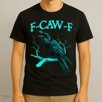 Funny Sarcastic Sarcasm Black Crow, F-Caw-F Black Bird T-Shirt thumb 3