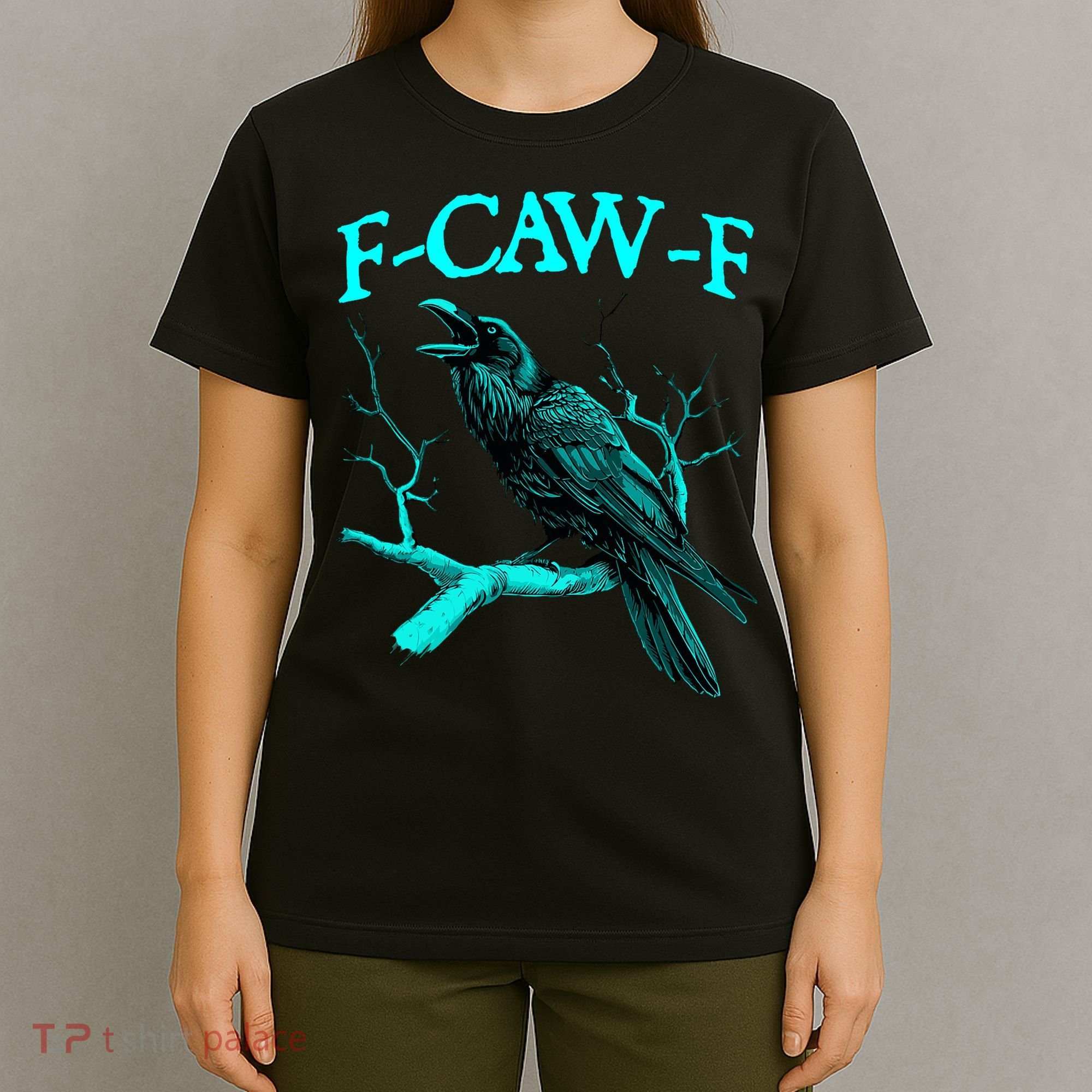 Funny Sarcastic Sarcasm Black Crow, F-Caw-F Black Bird T-Shirt