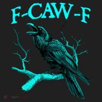 Funny Sarcastic Sarcasm Black Crow, F-Caw-F Black Bird Tumbler thumb 3