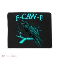 Funny Sarcastic Sarcasm Black Crow, F-Caw-F Black Bird Mousepad thumb 0