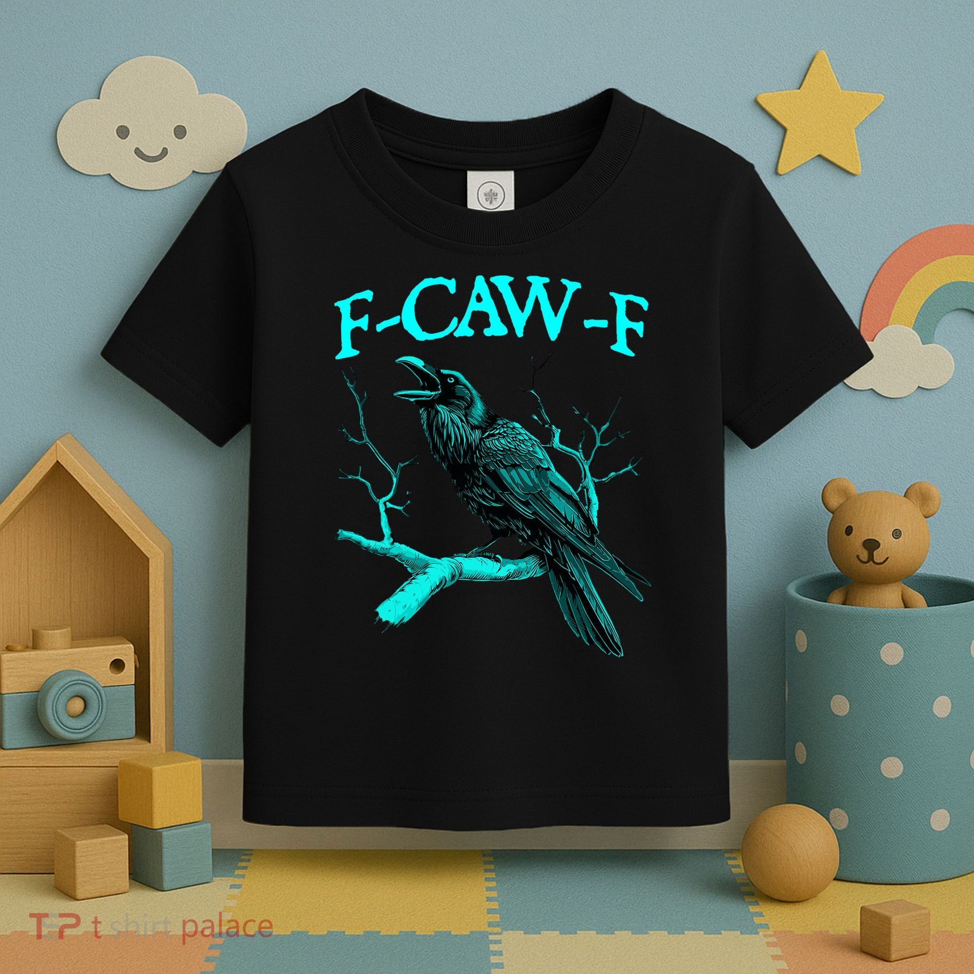 Funny Sarcastic Sarcasm Black Crow, F-Caw-F Black Bird Toddler T-Shirt