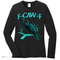 Funny Sarcastic Sarcasm Black Crow, F-Caw-F Black Bird Women's Long Sleeve Shirt thumb 0