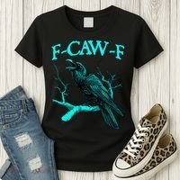 Funny Sarcastic Sarcasm Black Crow, F-Caw-F Black Bird Women's T-Shirt thumb 3