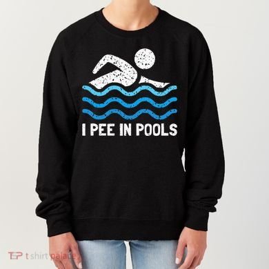 Funny Swimmer Swimming I Pee In Pools Women's Sweatshirt