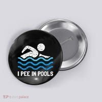 Funny Swimmer Swimming I Pee In Pools Button thumb 0