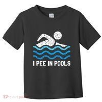 Funny Swimmer Swimming I Pee In Pools Toddler T-Shirt thumb 0