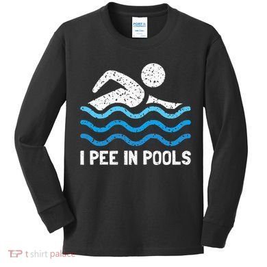 Funny Swimmer Swimming I Pee In Pools Kids Long Sleeve Shirt