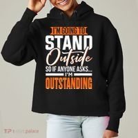 Funny Sarcastic Saying Im Outstanding Sarcasm Ladies Heavyweight Boxy Pullover Hoodie thumb 0