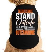 Funny Sarcastic Saying Im Outstanding Sarcasm Doggie Tank thumb 0
