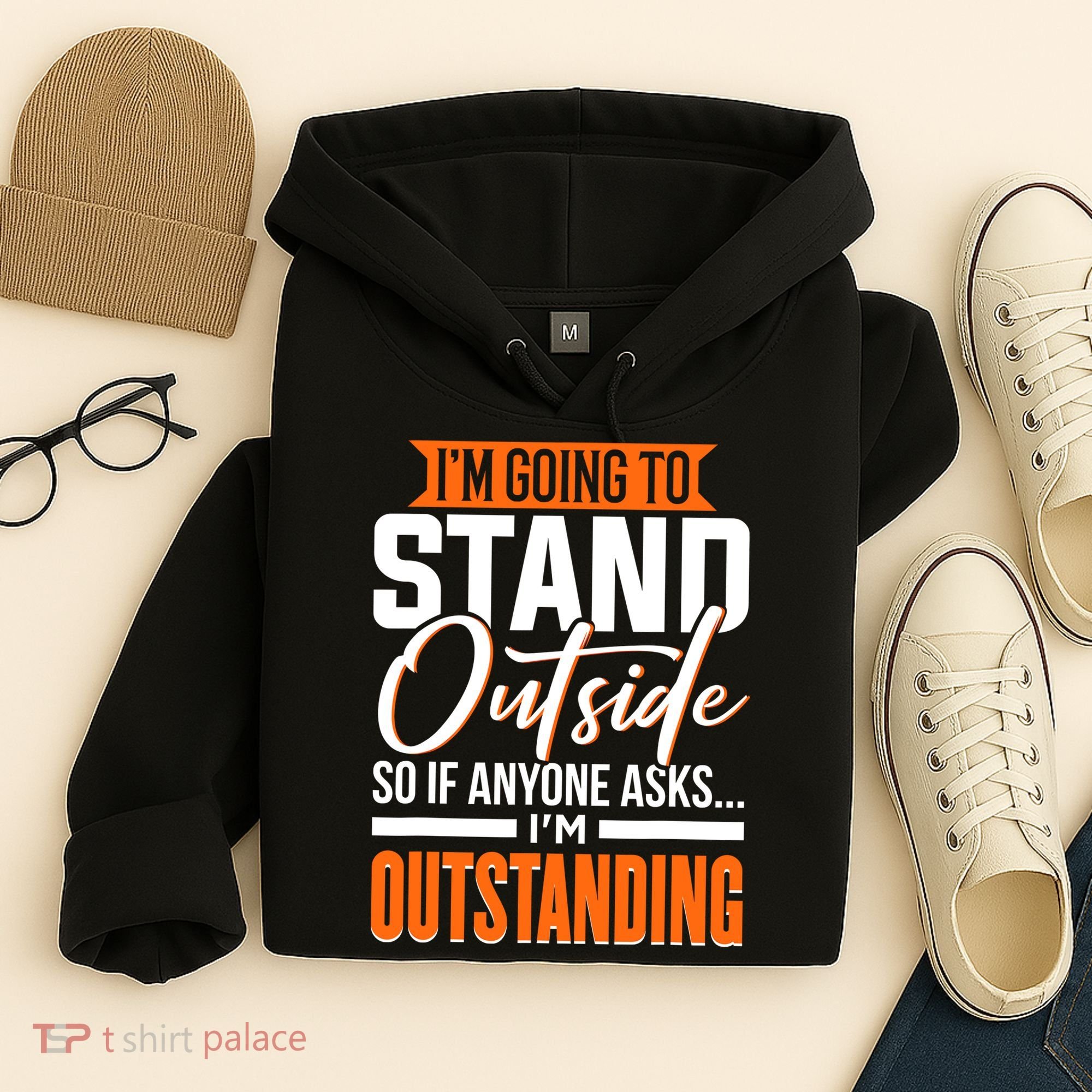Funny Sarcastic Saying Im Outstanding Sarcasm Hoodie