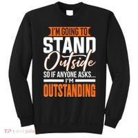 Funny Sarcastic Saying Im Outstanding Sarcasm Sweatshirt thumb 0