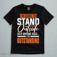 Funny Sarcastic Saying Im Outstanding Sarcasm T-Shirt thumb 5