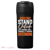 Funny Sarcastic Saying Im Outstanding Sarcasm 24oz Duet Stainless Steel Tumbler thumb 0