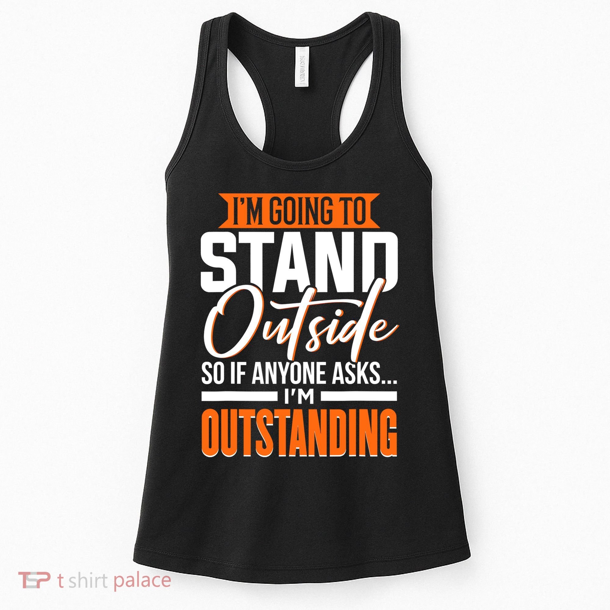 Funny Sarcastic Saying Im Outstanding Sarcasm Women's Tank Top