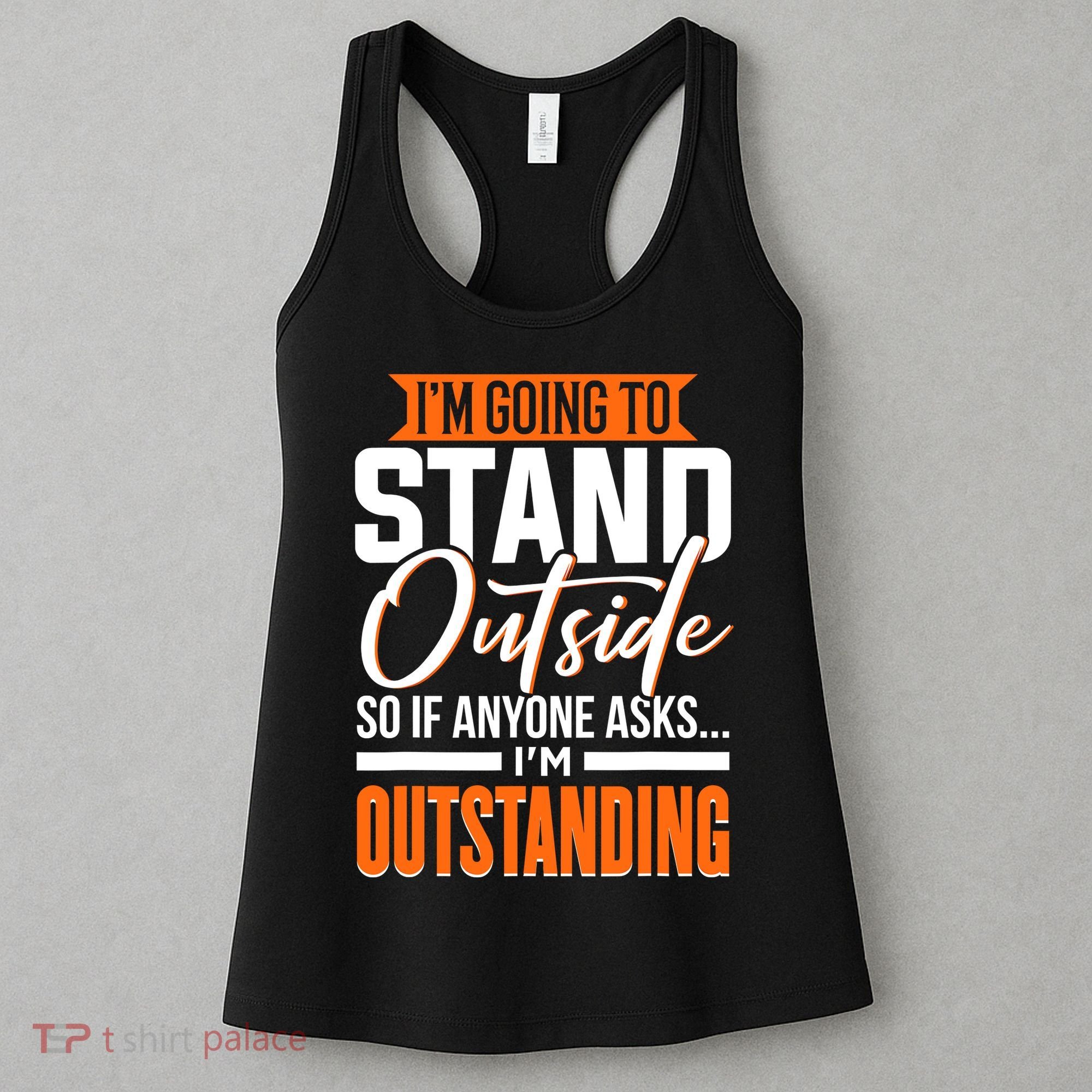 Funny Sarcastic Saying Im Outstanding Sarcasm Women's Tank Top