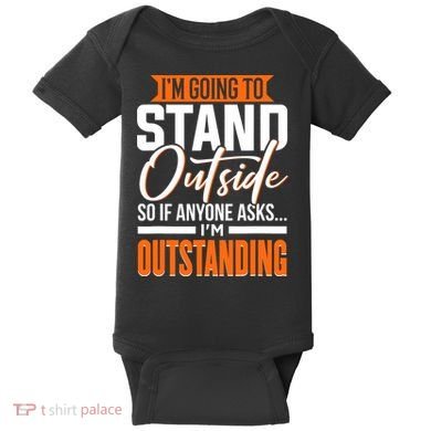 Funny Sarcastic Saying Im Outstanding Sarcasm Baby Bodysuit