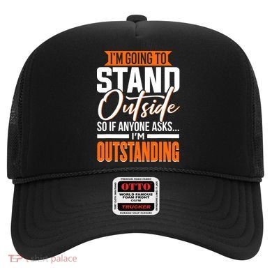 Funny Sarcastic Saying Im Outstanding Sarcasm Hat