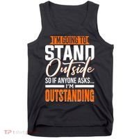Funny Sarcastic Saying Im Outstanding Sarcasm Tank Top thumb 0