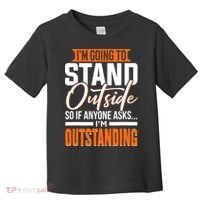 Funny Sarcastic Saying Im Outstanding Sarcasm Toddler T-Shirt thumb 0