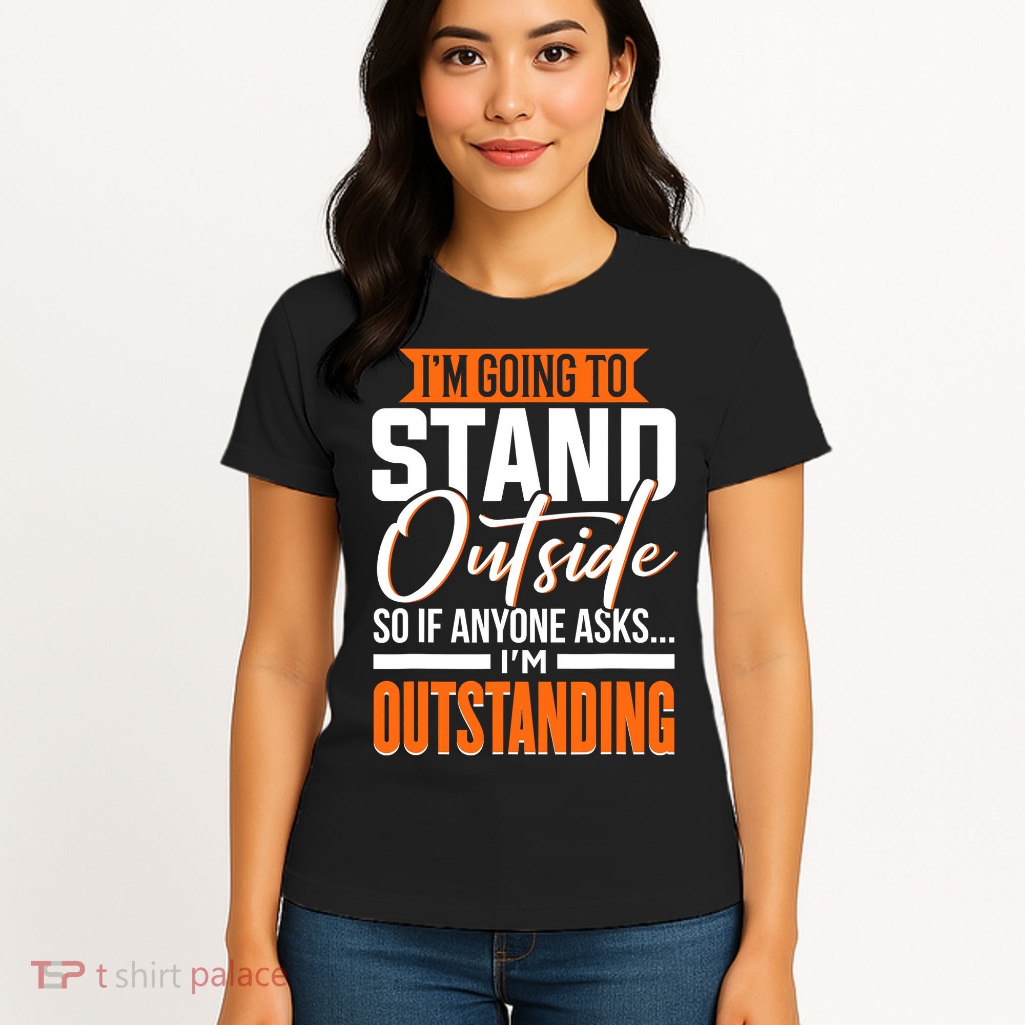 Funny Sarcastic Saying Im Outstanding Sarcasm Women's T-Shirt