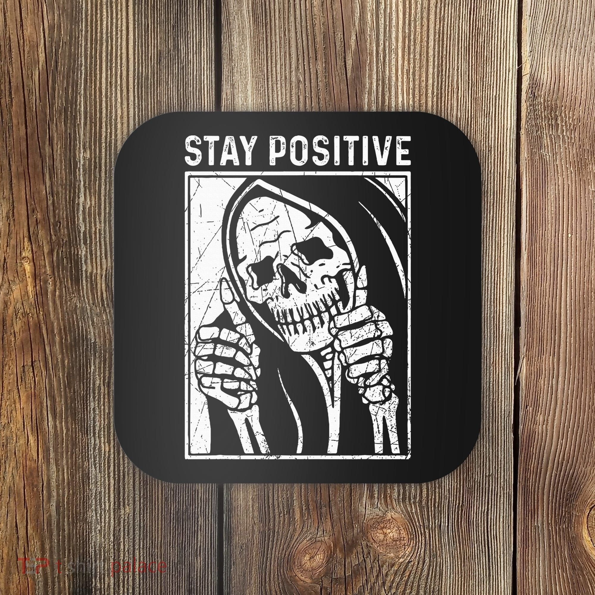 Funny Skull Stay Positive Skeleton Halloween Motivational Coaster