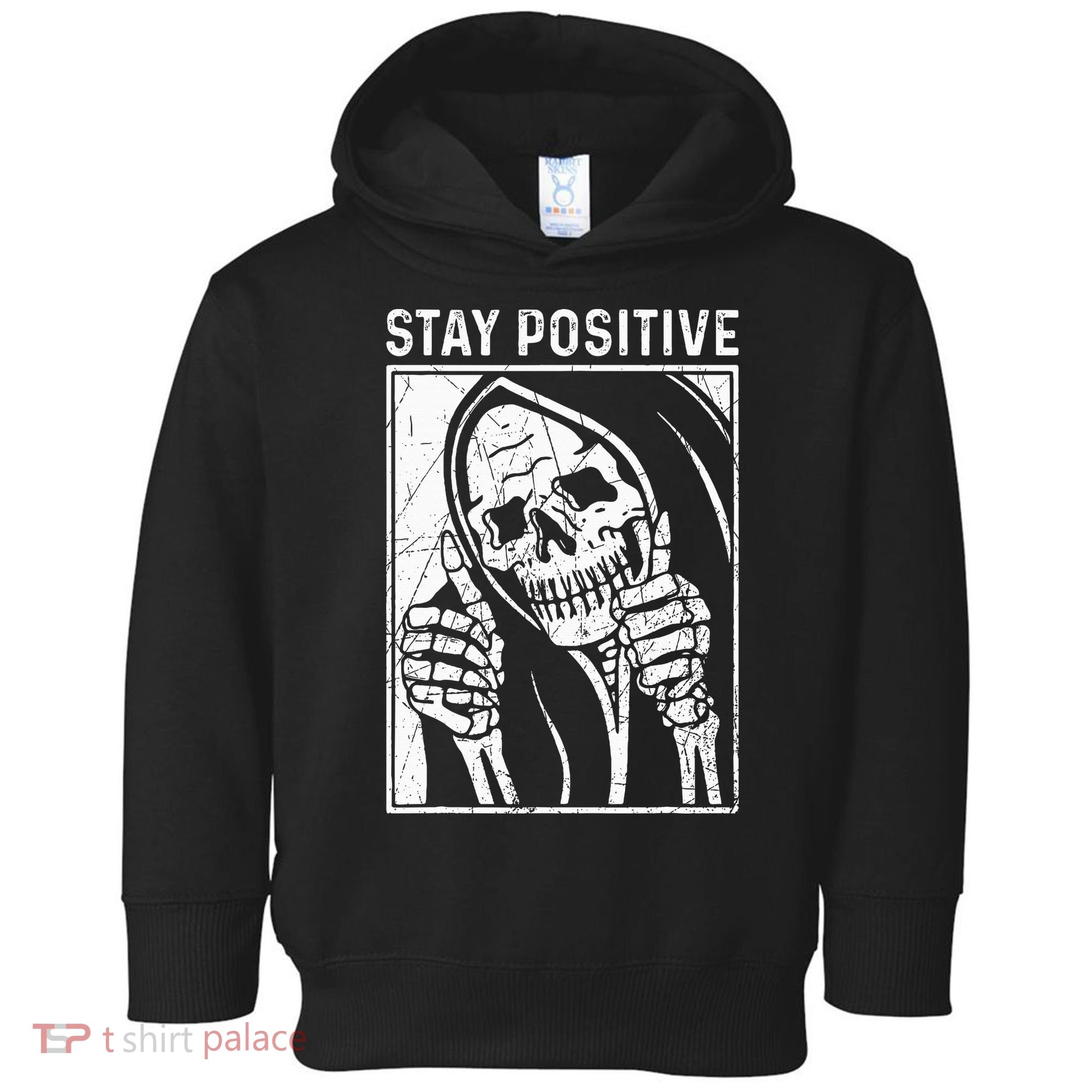 Funny Skull Stay Positive Skeleton Halloween Motivational Toddler Hoodie