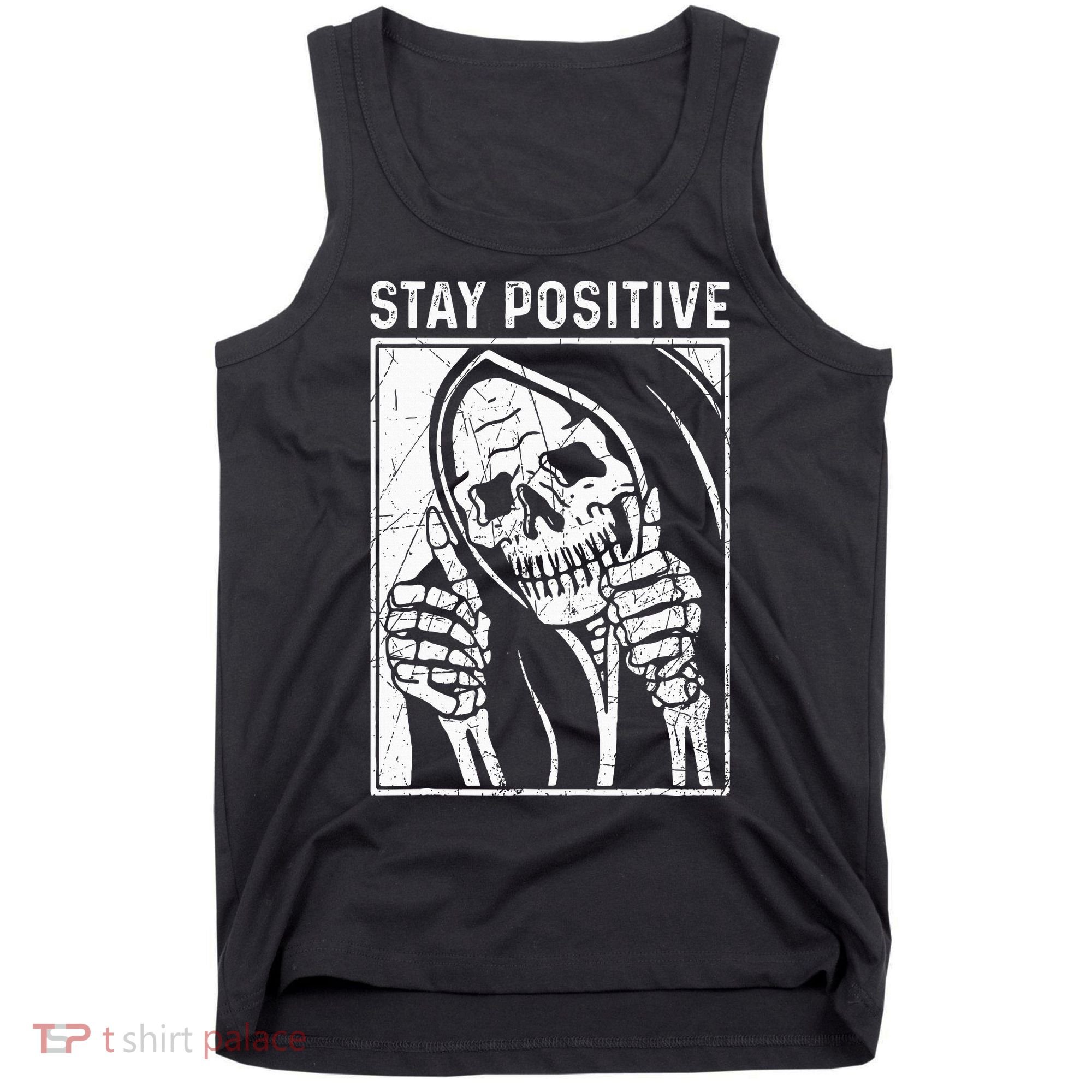 Funny Skull Stay Positive Skeleton Halloween Motivational Tank Top