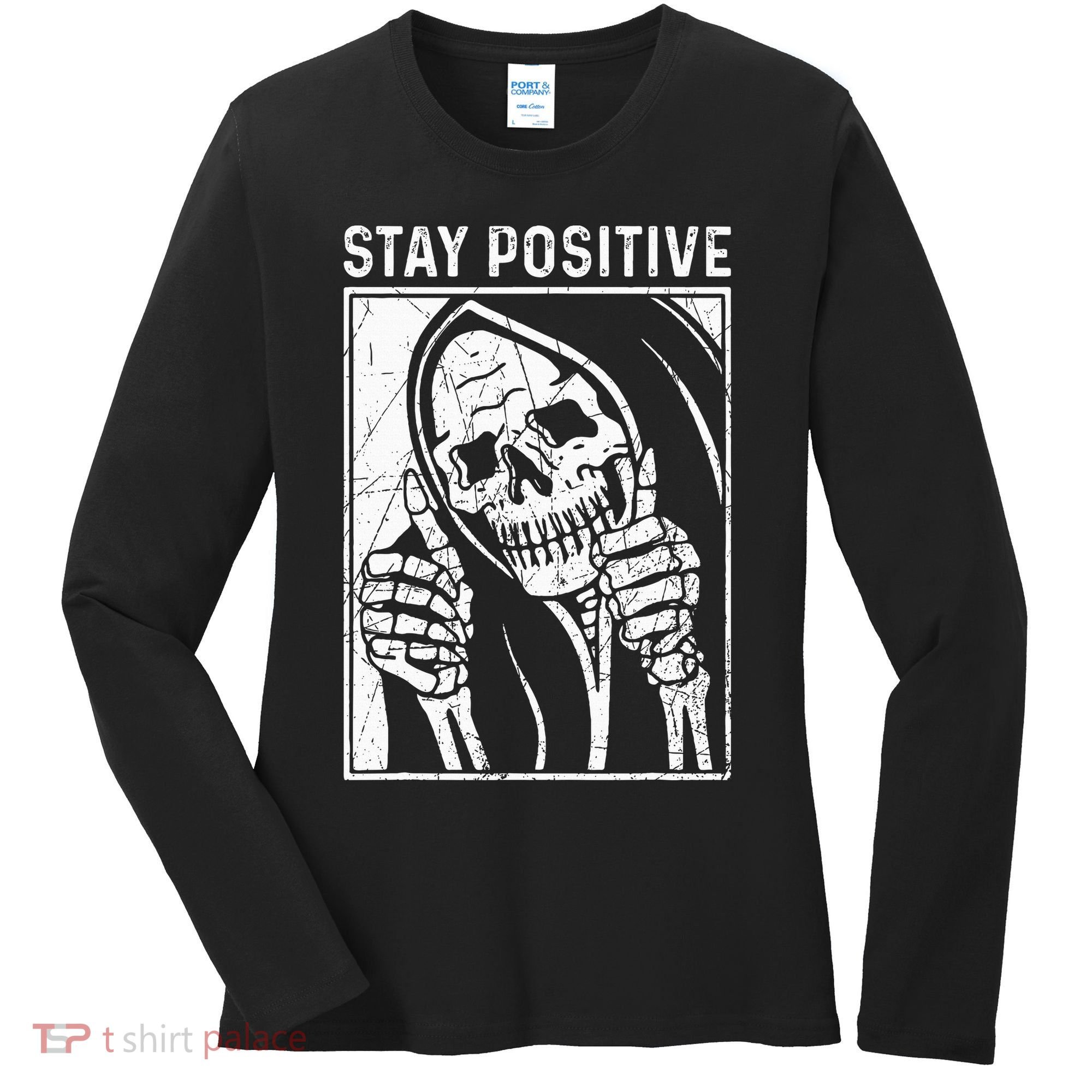 Funny Skull Stay Positive Skeleton Halloween Motivational Women's Long Sleeve Shirt